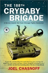 Cover of The 188th Crybaby Brigade: A Skinny Jewish Kid From Chicago Fights Hezbollah