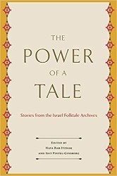 Cover of The Power of a Tale:  Stories from the Israel Folklore Archives