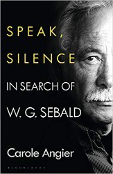 Cover of Speak, Silence: In Search of W. G. Sebald