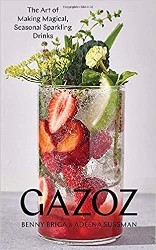 Cover of Gazoz: The Art of Making Magical, Seasonal Sparkling Drinks