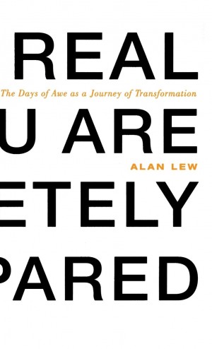 Cover of This is Real and You Are Completely Unprepared: The Days of Awe as a Journey of Transformation