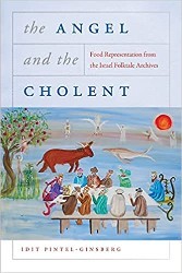 Cover of The Angel and the Cholent: Food Representation from the Israel Folktale Archives