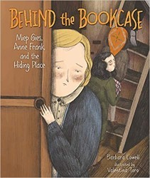 Cover of Behind the Bookcase: Miep Gies, Anne Frank, and the Hiding Place