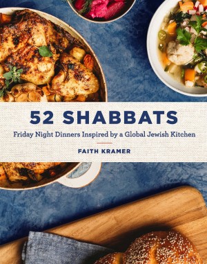 Cover of 52 Shabbats: Friday Night Dinners Inspired by a Global Jewish Kitchen