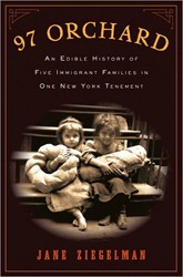 Cover of 97 Orchard: An Edible History of Five Immigrant Families in One New York Tenement
