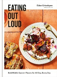 Cover of Eating Out Loud: Bold Middle Eastern Flavors for All Day, Every Day