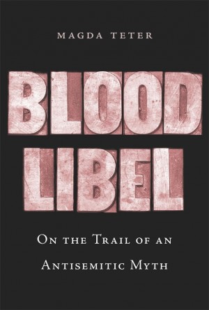 Cover of Blood Libel: On the Trail of an Antisemitic Myth
