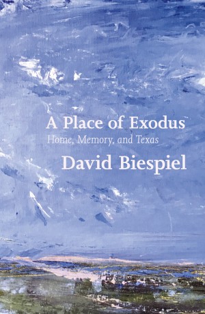 Cover of A Place of Exodus: Home, Memory, and Texas