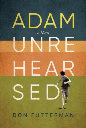 Cover of Adam Unrehearsed