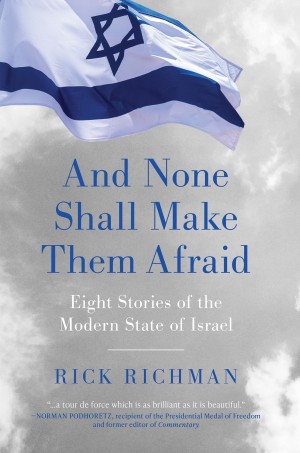 Cover of And None Shall Make Them Afraid: Eight Stories of the Modern State of Israel