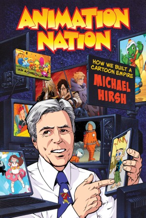 Cover of Animation Nation: How We Built a Cartoon Empire
