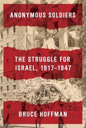 Cover of Anonymous Soldiers: The Struggle For Israel, 1917-1947