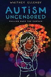 Cover of Autism Uncensored: Pulling Back the Curtain