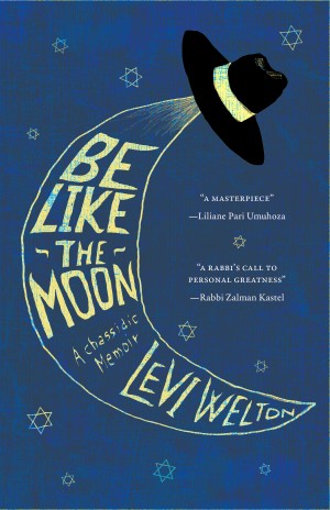 Cover of Be like The Moon: a Chassidic Memoir