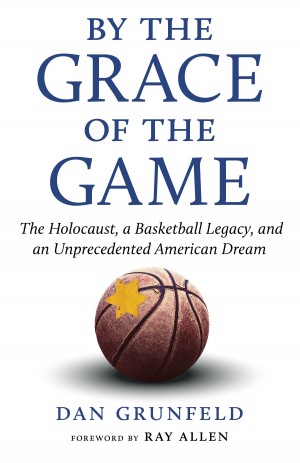 Cover of By the Grace of the Game: The Holocaust, a Basketball Legacy, and an Unprecedented American Dream
