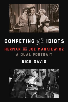 Cover of Competing With Idiots: Herman and Joe Mankiewicz, a Dual Portrait
