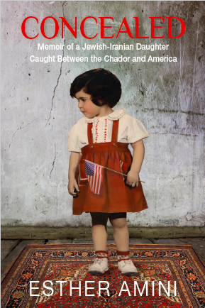 Cover of Concealed: Memoir of a Jewish-Iranian Daughter Caught Between the Chador and America