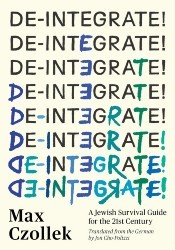 Cover of De-Integrate!: A Jewish Survival Guide for the 21st Century