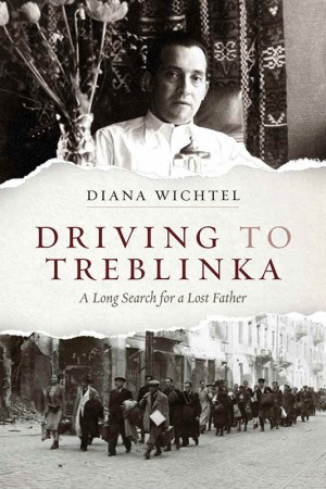 Cover of Driving to Treblinka: A Long Search for a Lost Father