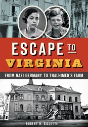 Cover of Escape to Virginia: From Nazi Germany to Thalhimer’s Farm