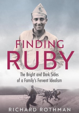 Cover of Finding Ruby: The Bright and Dark Sides of a Family’s Fervent Idealism