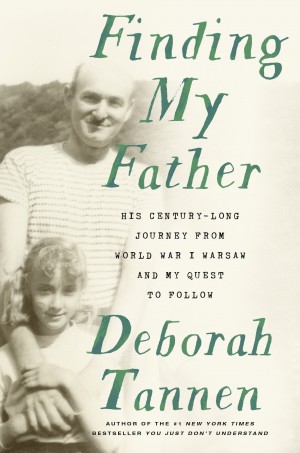 Cover of Finding My Father: His Century-Long Journey from WWI Warsaw and My Quest to Follow
