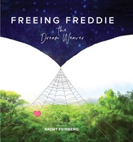 Cover of Freeing Freddie the Dream Weaver