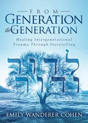 Cover of From Generation to Generation: Healing Intergenerational Trauma Through Storytelling