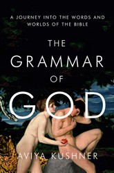 Cover of The Grammar of God: A Journey into the Words and Worlds of the Bible
