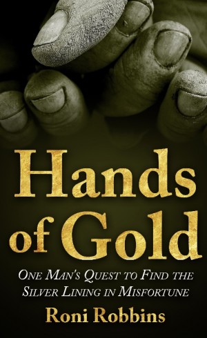 Cover of Hands of Gold: One Man's Quest to Find the Silver Lining in Misfortune