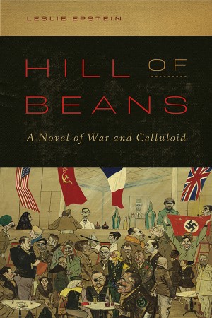 Cover of Hill of Beans: A Novel of War and Celluloid
