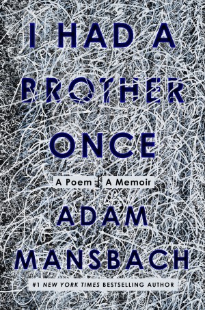 Cover of I Had a Brother Once: A Memoir, a Poem