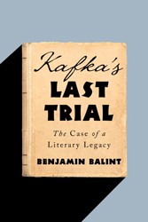 Cover of Kafka's Last Trial: The Case of a Literary Legacy