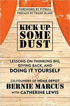 Cover of Kick Up Some Dust: Lessons on Thinking Big, Giving Back, and Doing it Yourself