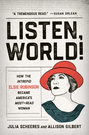Cover of Listen, World!: How the Intrepid Elsie Robinson Became America's Most-Read Woman