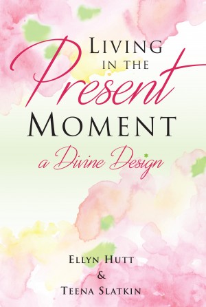 Cover of Living in the Present Moment: A Divine Design