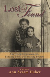 Cover of Lost and Found: Surviving Displacement, Finding Love, Uncovering Secrets
