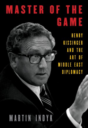 Cover of Master of the Game: Henry Kissinger and the Art of Middle East Diplomacy
