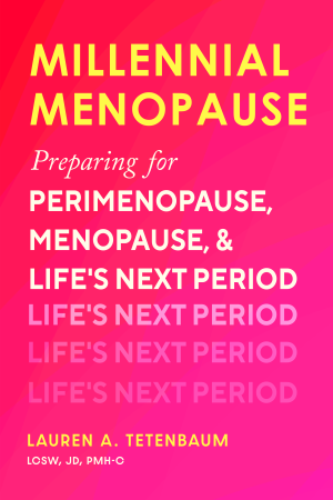 Cover of Millennial Menopause: Preparing for Perimenopause, Menopause, and Life's Next Period