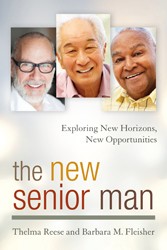 Cover of The New Senior Man: Exploring New Horizons, New Opportunities