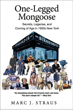 Cover of One-Legged Mongoose: Secrets, Legacies, and Coming of Age in the 1950's New York