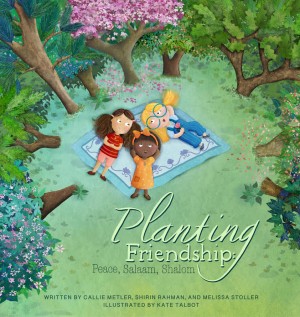 Cover of Planting Friendship: Peace, Salaam, Shalom