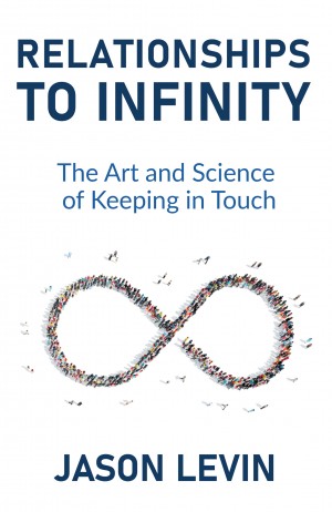 Cover of Relationships to Infinity: The Art and Science of Keeping in Touch