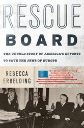 Cover of Rescue Board: The Untold Story of America's Efforts to Save the Jews of Europe