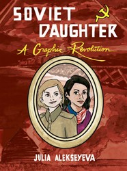 Cover of Soviet Daughter: A Graphic Revolution