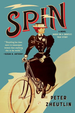 Cover of Spin: A Novel Based on a Mostly True Story