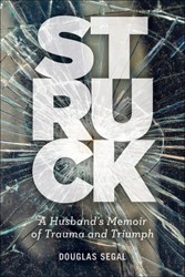 Cover of Struck: A Husband's Memoir of Trauma and Triumph