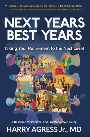 Cover of Next Years Best Years: Taking Your Retirement to the Next Level - A Resource for Personal and Emotional Well-Being