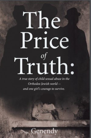 Cover of The Price of Truth: A True Story of Child Sexual Abuse in the Orthodox Jewish World -- and One Girl's Courage to Survive and Heal