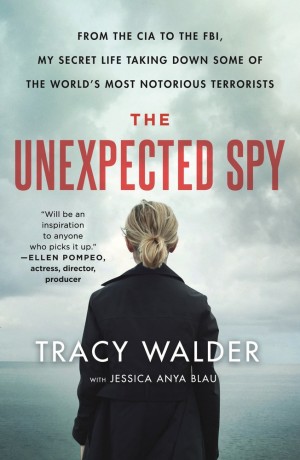 Cover of The Unexpected  Spy: From the CIA to the FBI, My Secret Life Taking Down Some of the World's Most Notorious Terrorists